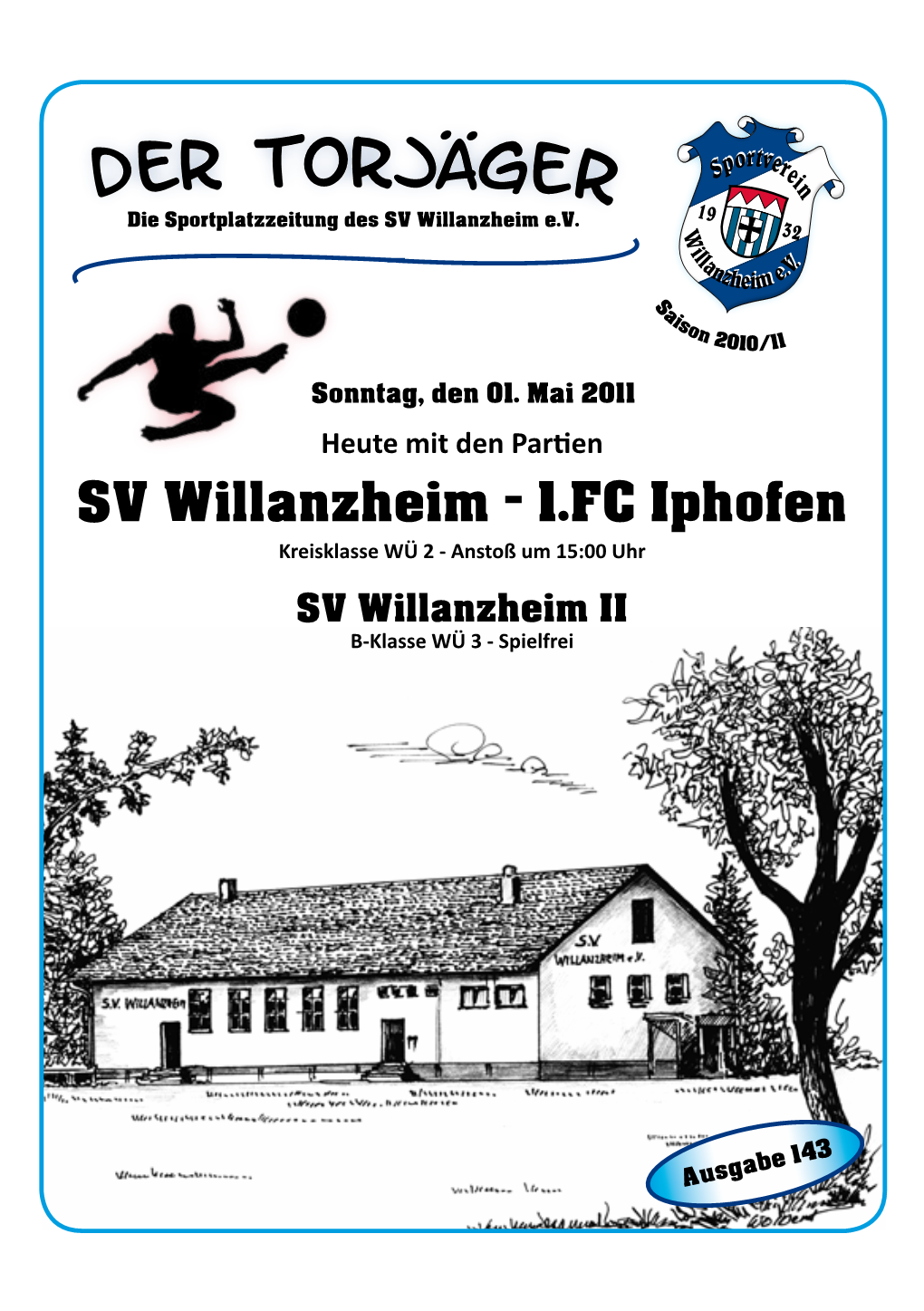 1.FC Iphofen Kreisklasse WÜ 2 - Anstoß Um 15:00 Uhr SV Willanzheim II B-Klasse WÜ 3 - Spielfrei