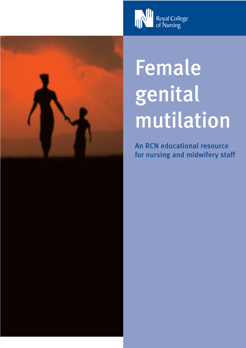 Female Genital Mutilation. an Educational Resource for Nursing