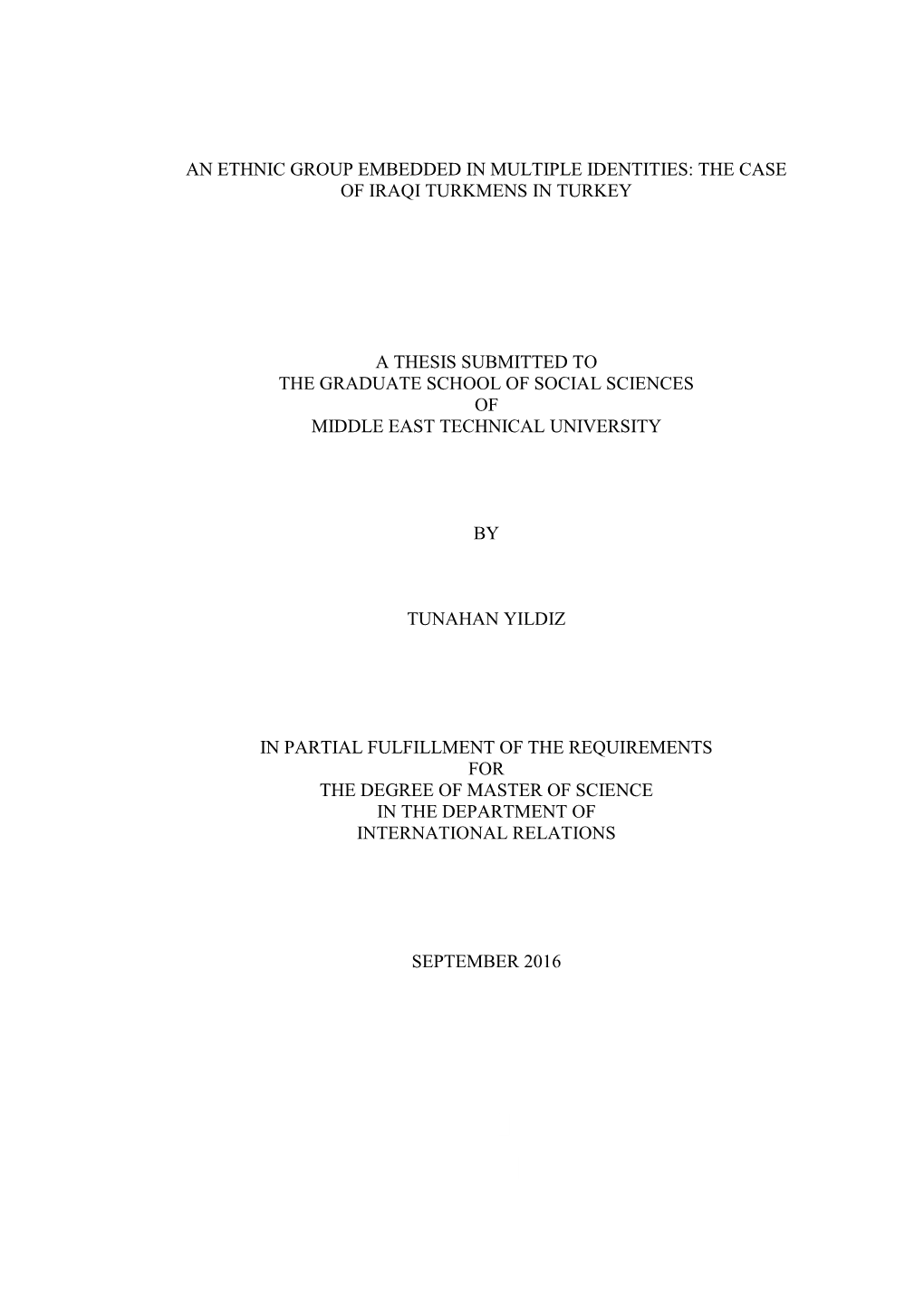 The Case of Iraqi Turkmens in Turkey a Thesis Submitted