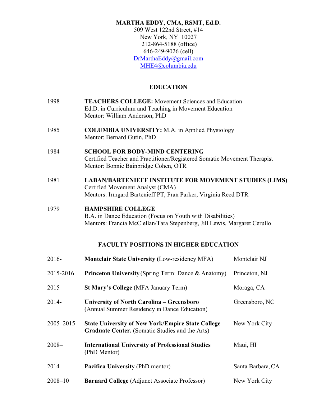 MARTHA EDDY, CMA, RSMT, Ed.D. 509 West 122Nd Street, #14 New York, NY 10027 212-864-5188 (Office) 646-249-9026 (Cell) Drmarthaeddy@Gmail.Com MHE4@Columbia.Edu