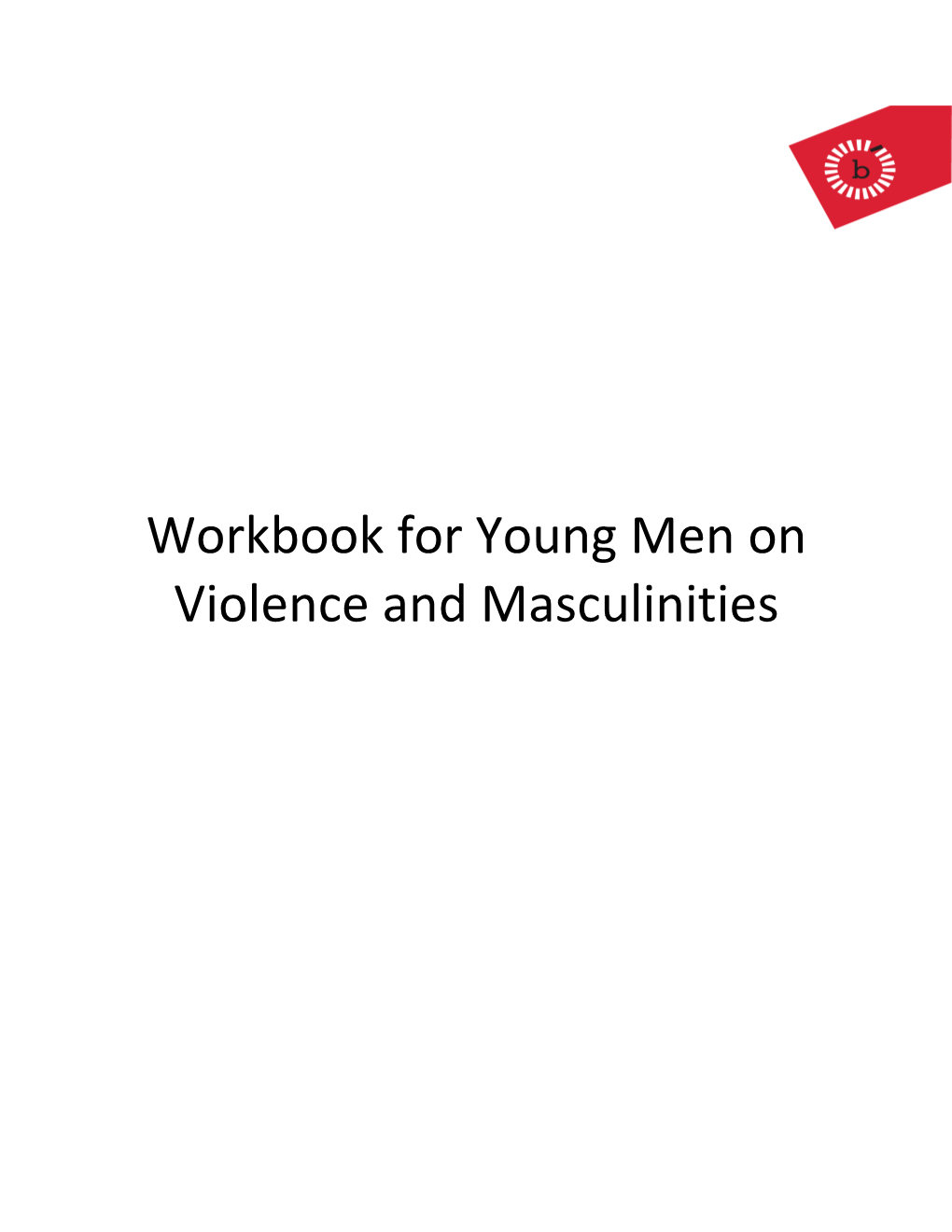 Workbook for Young Men on Violence and Masculinities