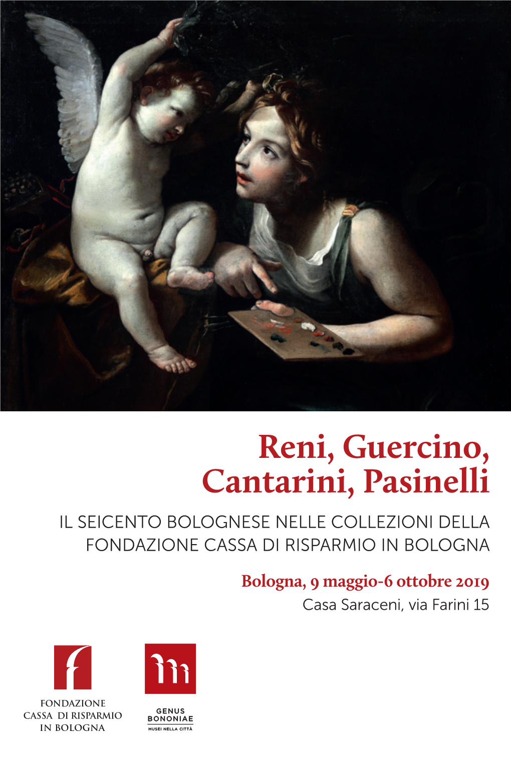 Reni, Guercino, Cantarini, Pasinelli IL SEICENTO BOLOGNESE NELLE COLLEZIONI DELLA FONDAZIONE CASSA DI RISPARMIO in BOLOGNA