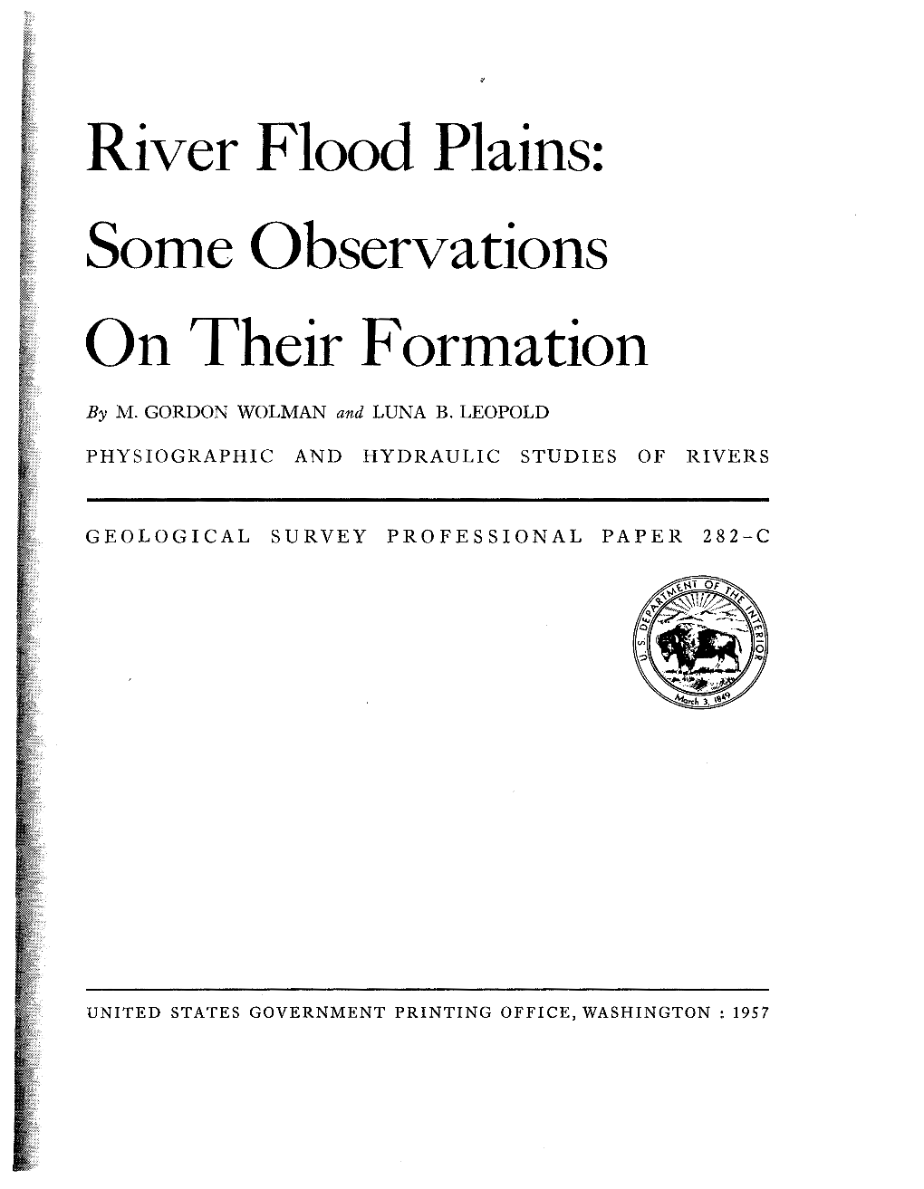 River Flood Plains: Some Observations on Their Formation