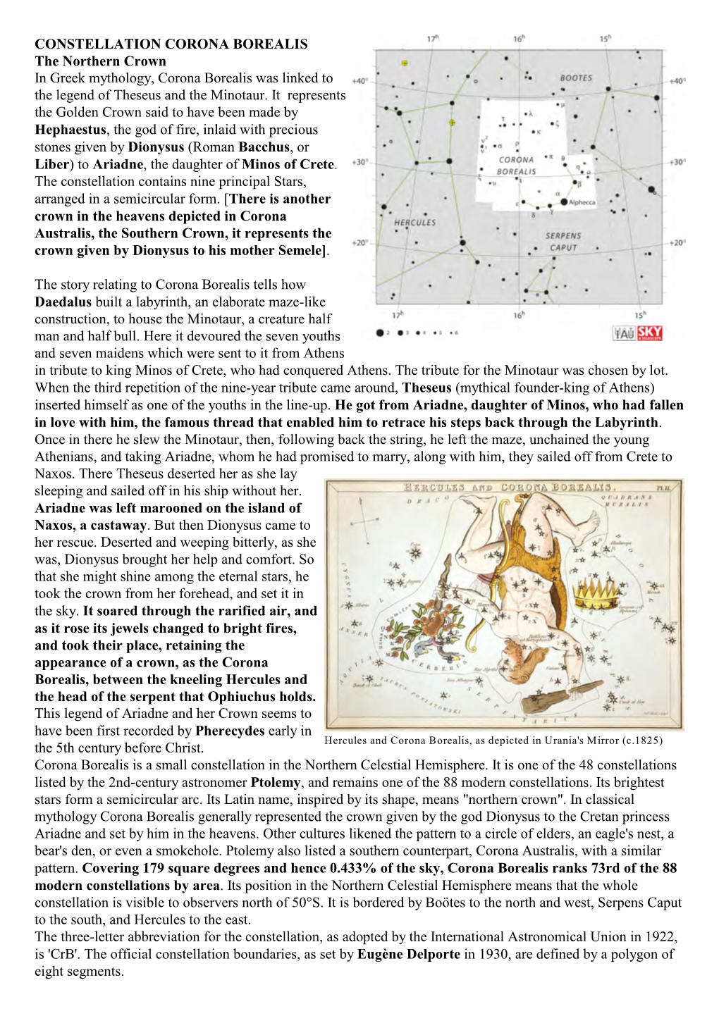 CONSTELLATION CORONA BOREALIS the Northern Crown in Greek Mythology, Corona Borealis Was Linked to the Legend of Theseus and the Minotaur