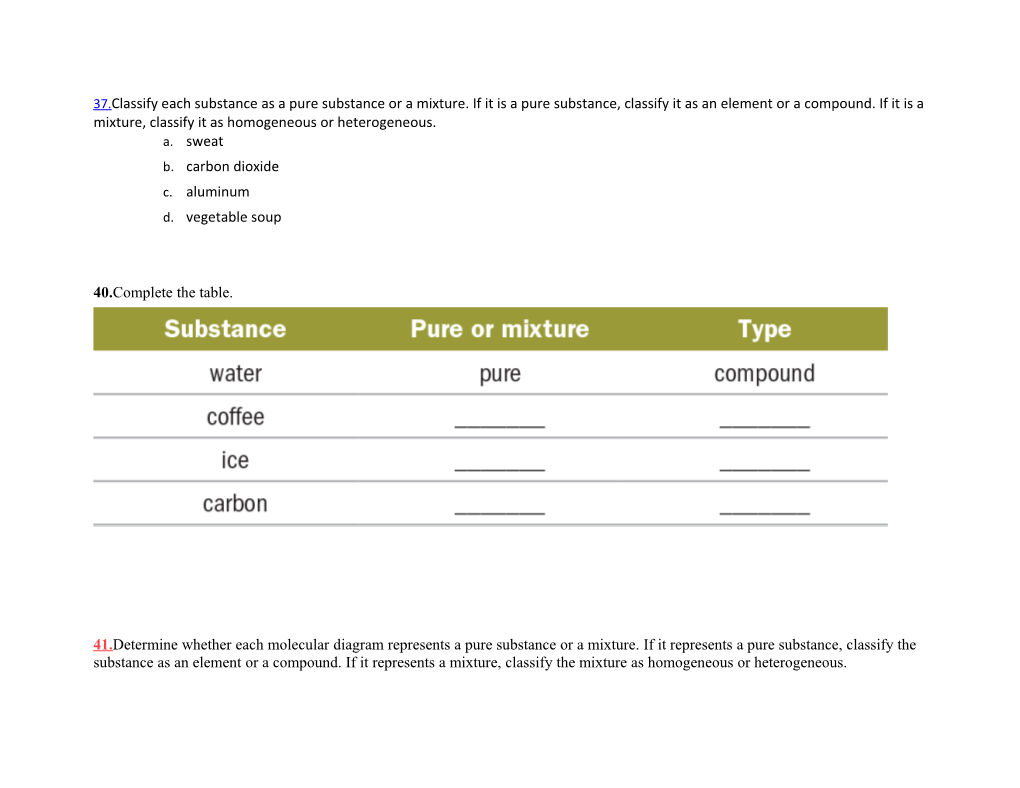 37.Classify Each Substance As a Pure Substance Or a Mixture. If It Is a Pure Substance