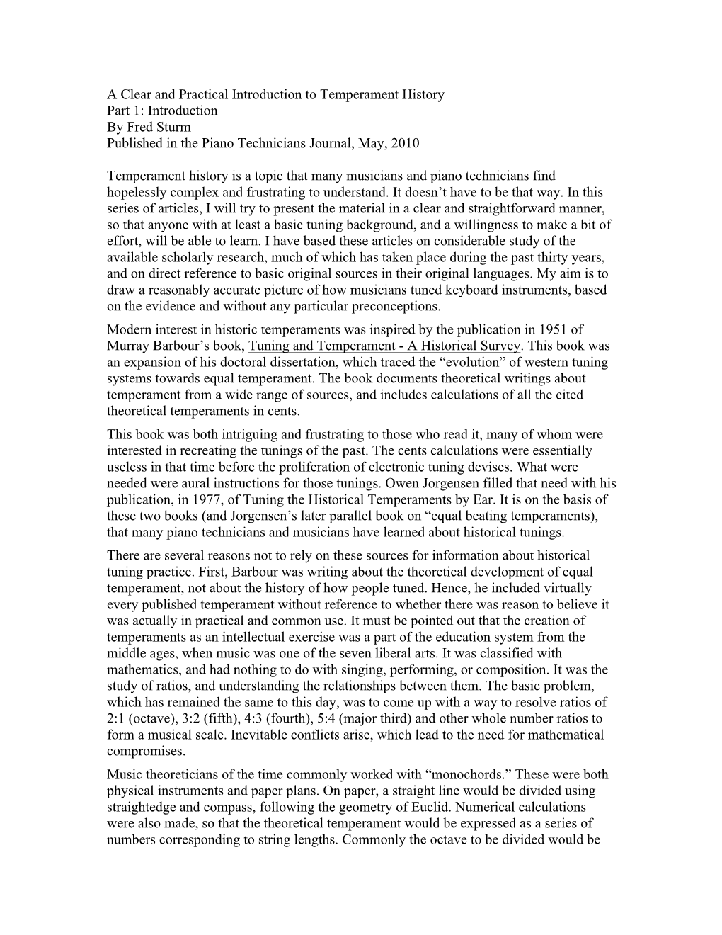 A Clear and Practical Introduction to Temperament History Part 1: Introduction by Fred Sturm Published in the Piano Technicians Journal, May, 2010