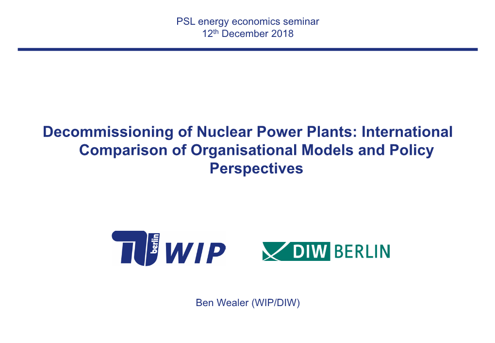 Decommissioning of Nuclear Power Plants: International Comparison of Organisational Models and Policy Perspectives