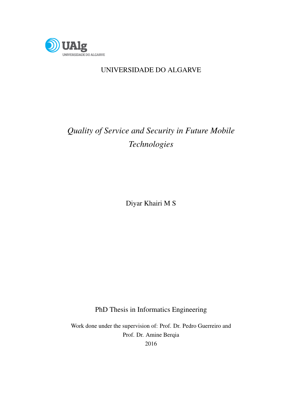Quality of Service and Security in Future Mobile Technologies