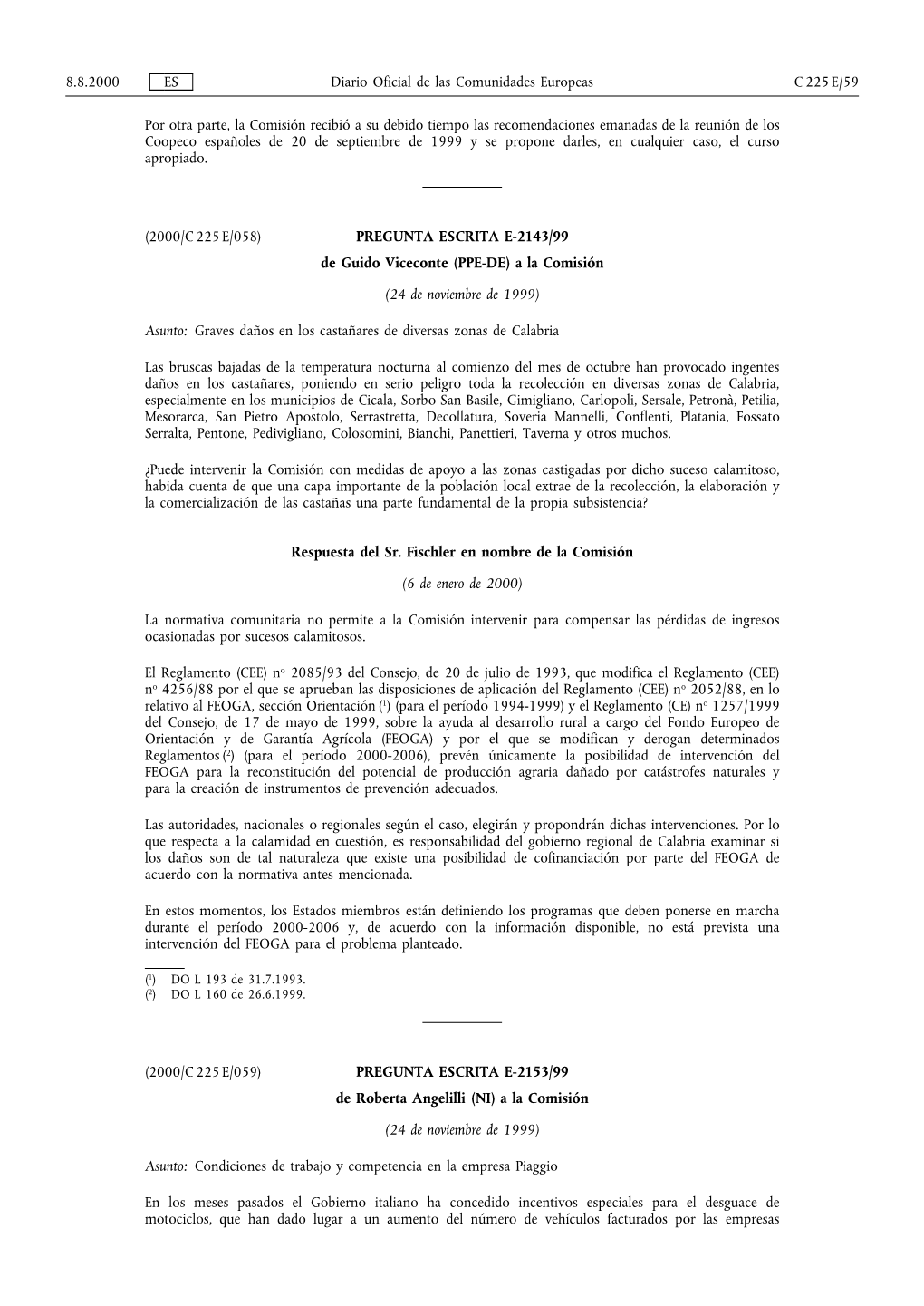 Por Otra Parte, La Comisión Recibió a Su Debido Tiempo Las