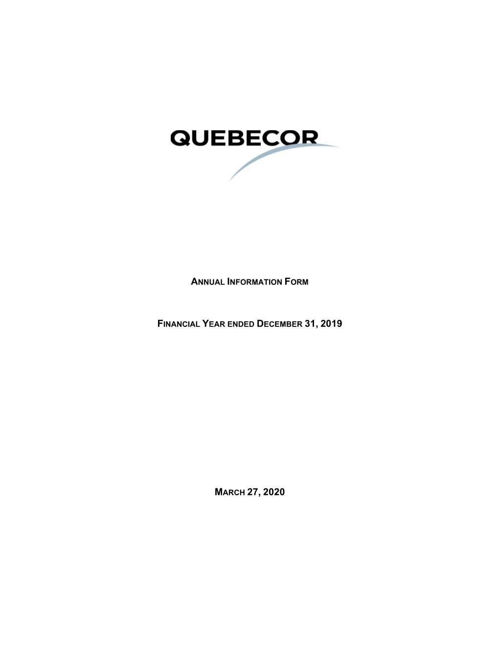 Annual Information Form Financial Year Ended December 31, 2019 March