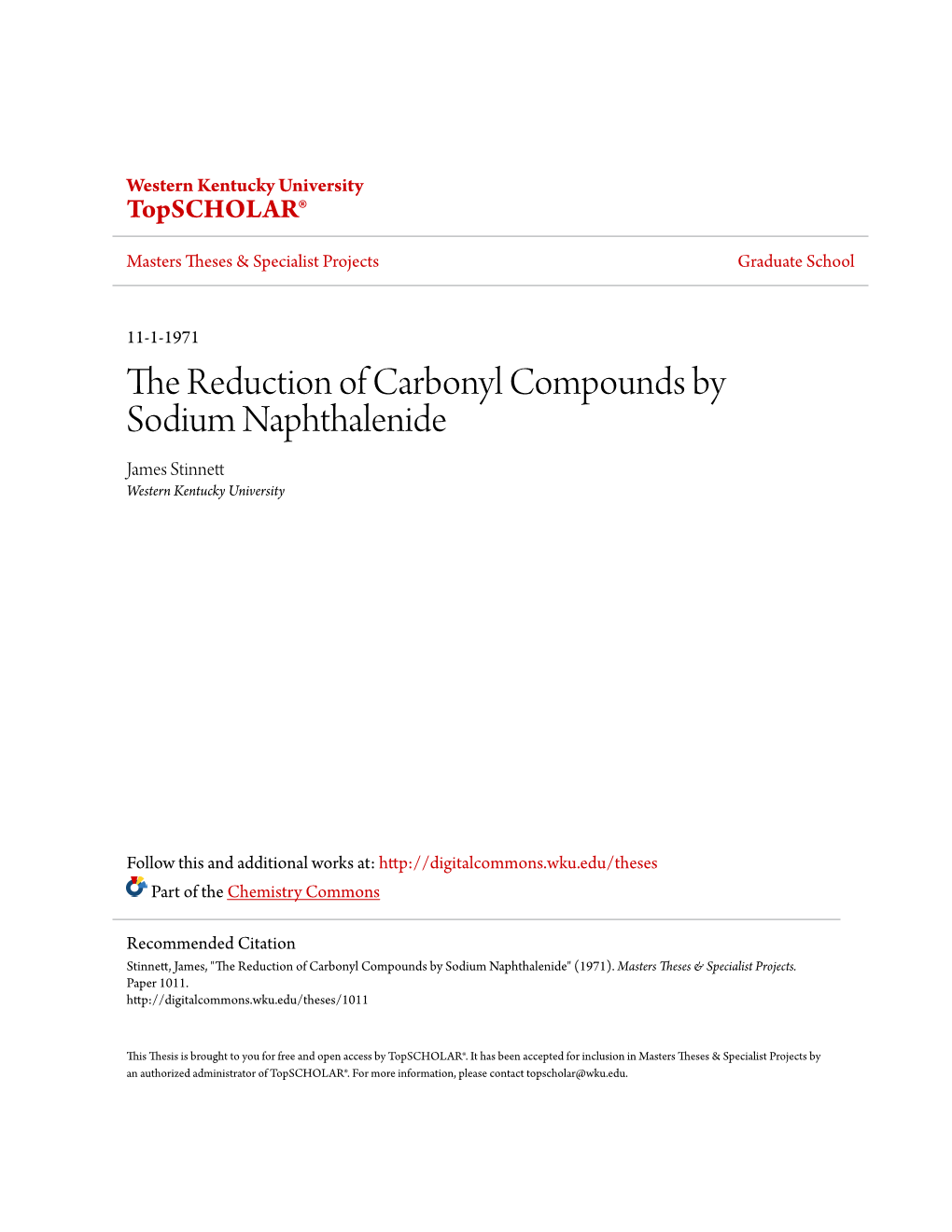 The Reduction of Carbonyl Compounds by Sodium Naphthalenide James Stinnett Western Kentucky University