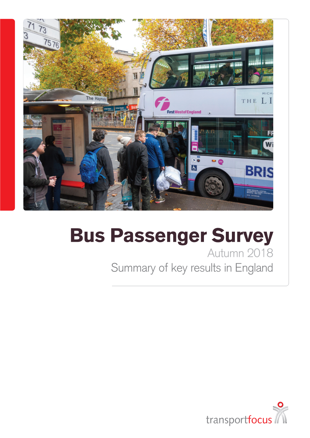 Bus Passenger Survey Autumn 2018 Summary of Key Results in England Authority Results Key Findings