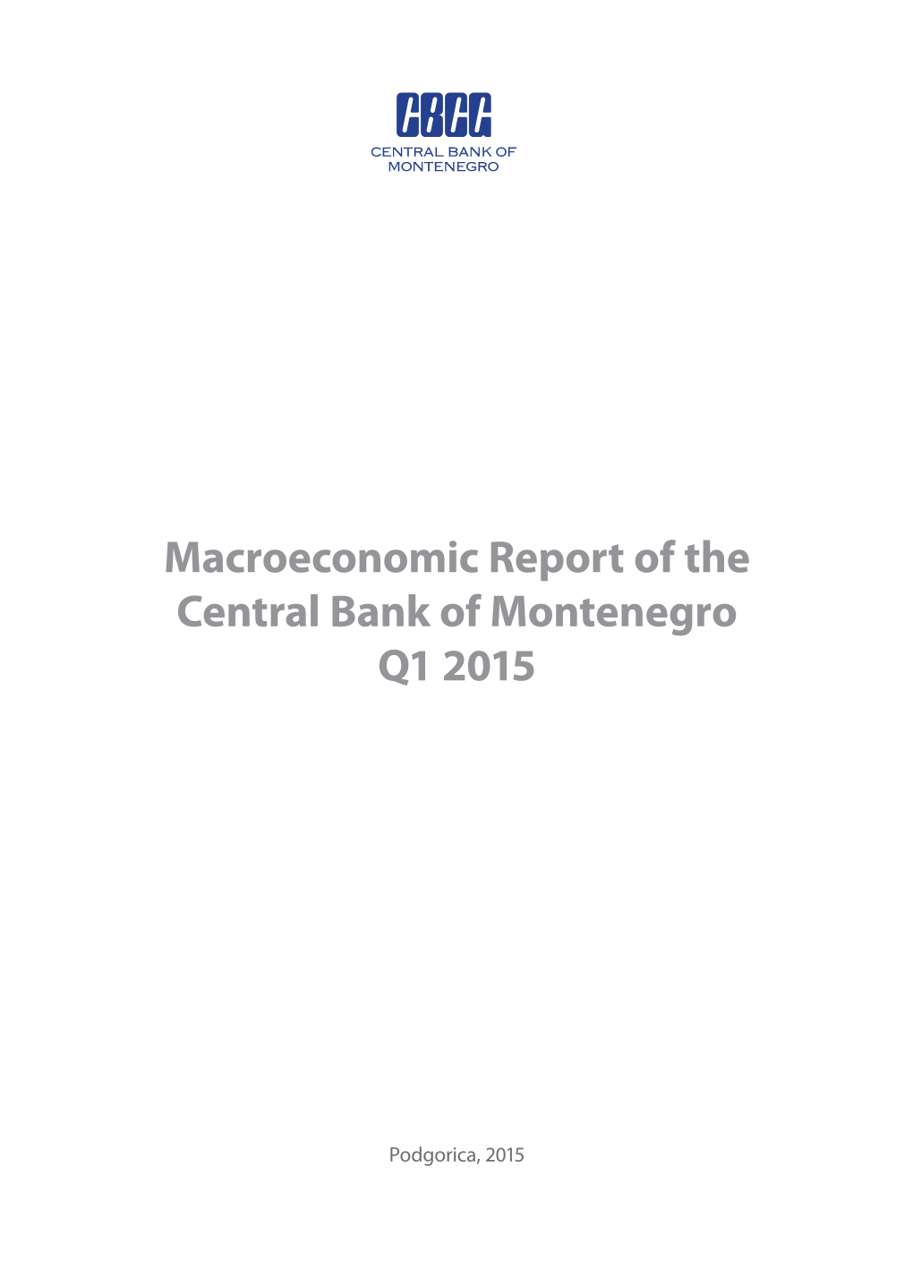 Macroeconomic Report of the Central Bank of Montenegro Q1 2015