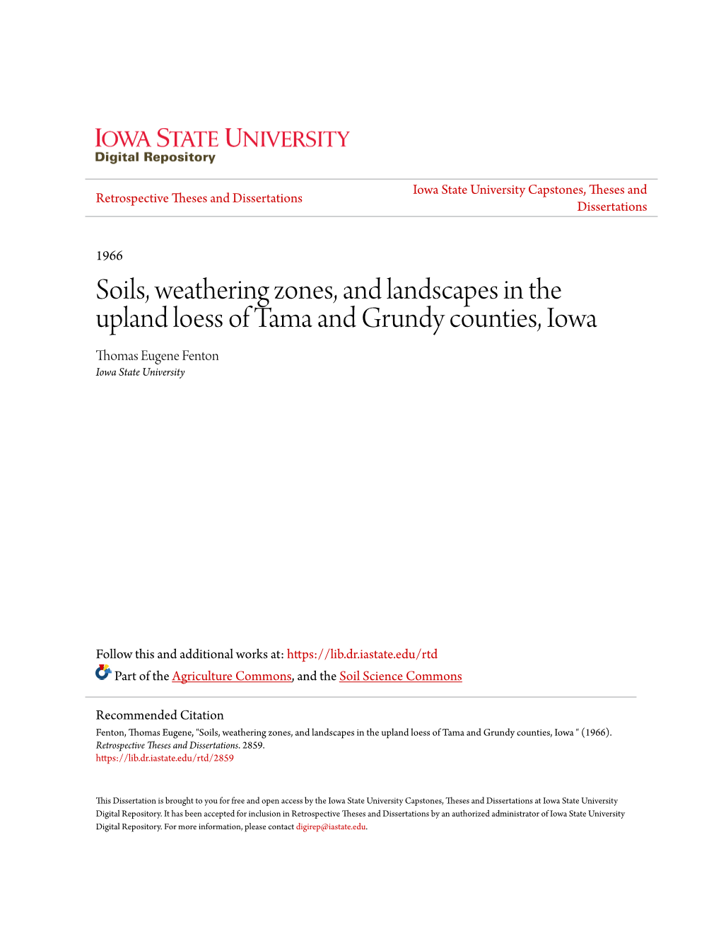 Soils, Weathering Zones, and Landscapes in the Upland Loess of Tama and Grundy Counties, Iowa Thomas Eugene Fenton Iowa State University