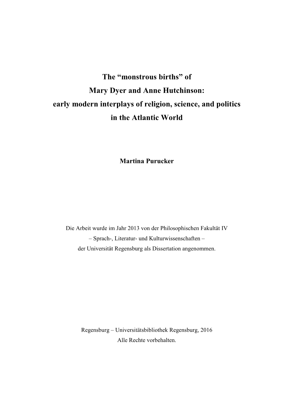 Of Mary Dyer and Anne Hutchinson: Early Modern Interplays of Religion, Science, and Politics in the Atlantic World