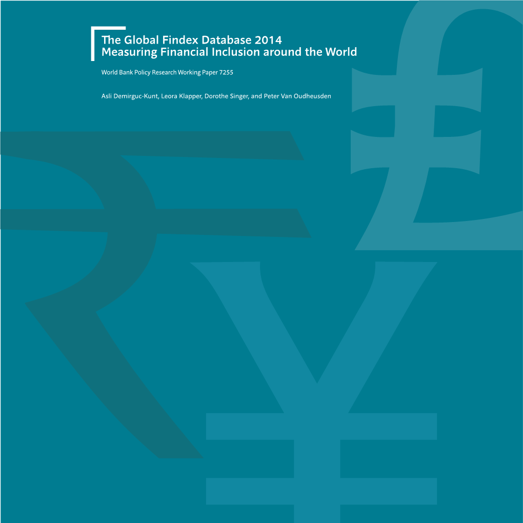 The Global Findex Database 2014 Measuring Financial Inclusion Around the World