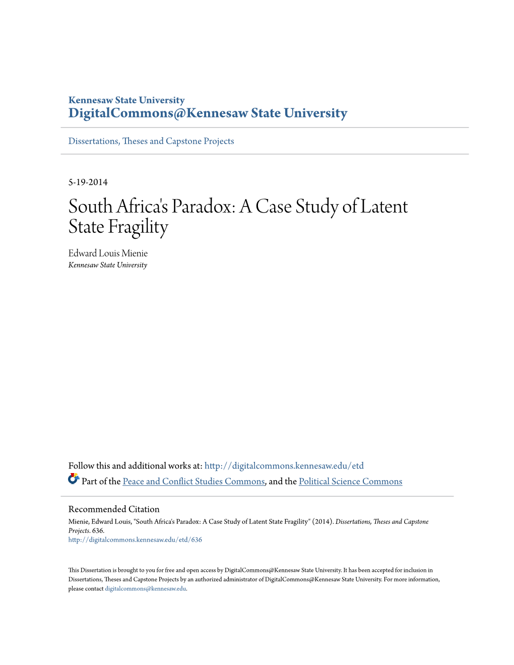 A Case Study of Latent State Fragility Edward Louis Mienie Kennesaw State University