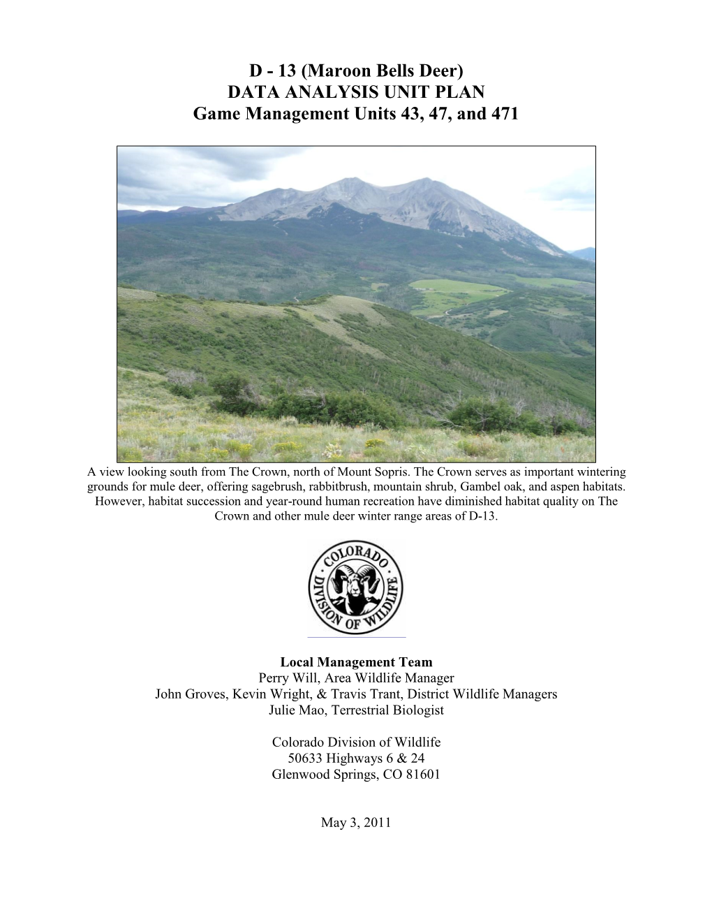 D - 13 (Maroon Bells Deer) DATA ANALYSIS UNIT PLAN Game Management Units 43, 47, and 471