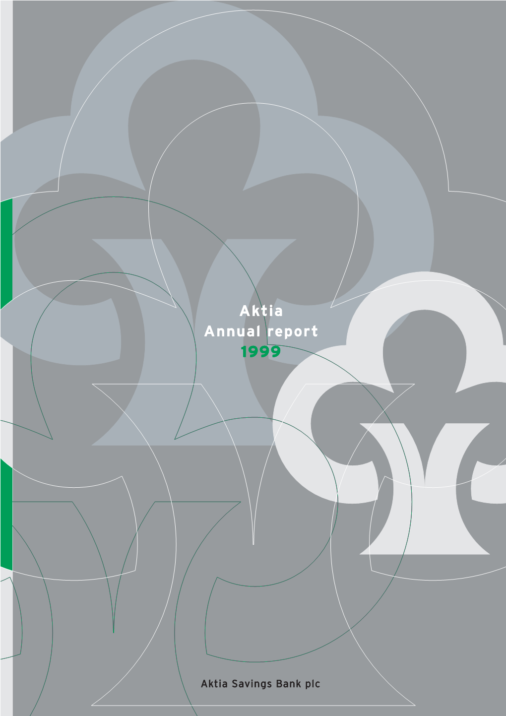 Aktia Bank Annual Report 1999