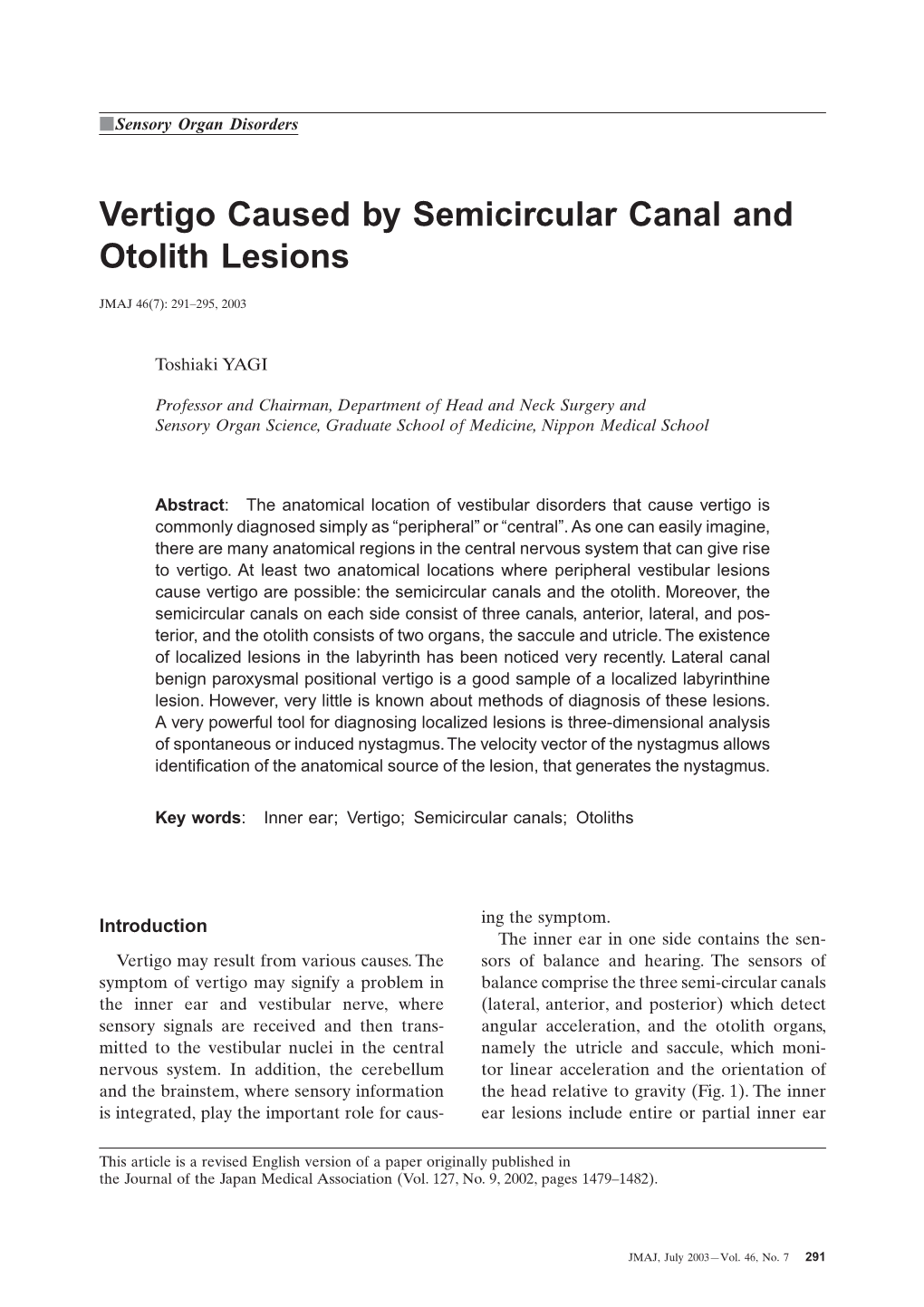 Vertigo Caused by Semicircular Canal and Otolith Lesions