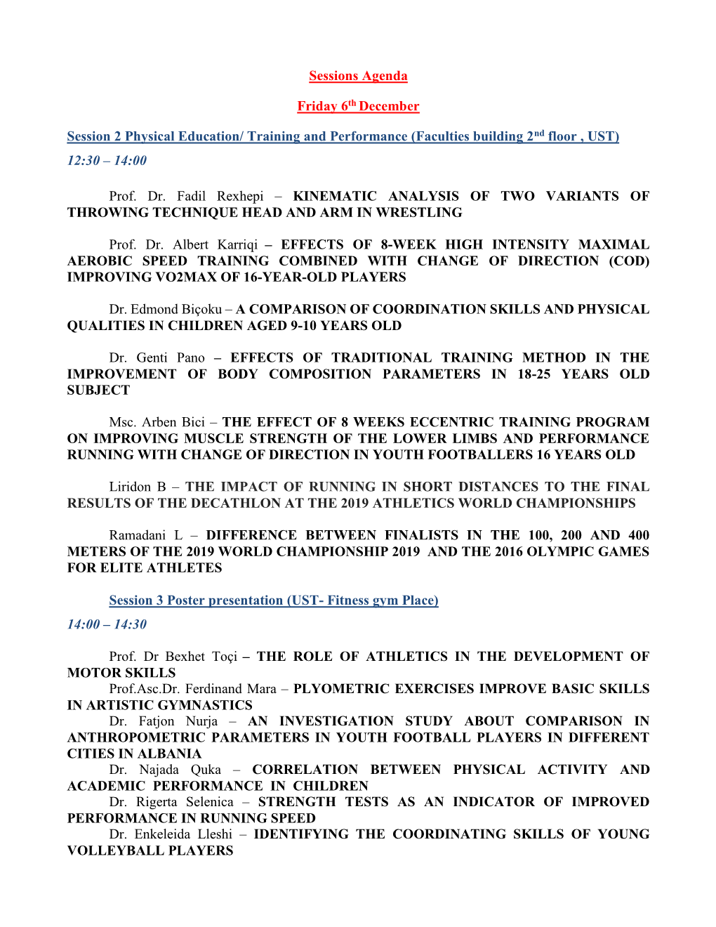 Sessions Agenda Friday 6Th December Session 2 Physical Education/ Training and Performance (Faculties Building 2Nd Floor , UST)