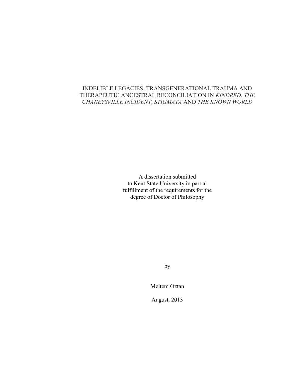 Transgenerational Trauma and Therapeutic Ancestral Reconciliation in Kindred, the Chaneysville Incident, Stigmata and the Known World