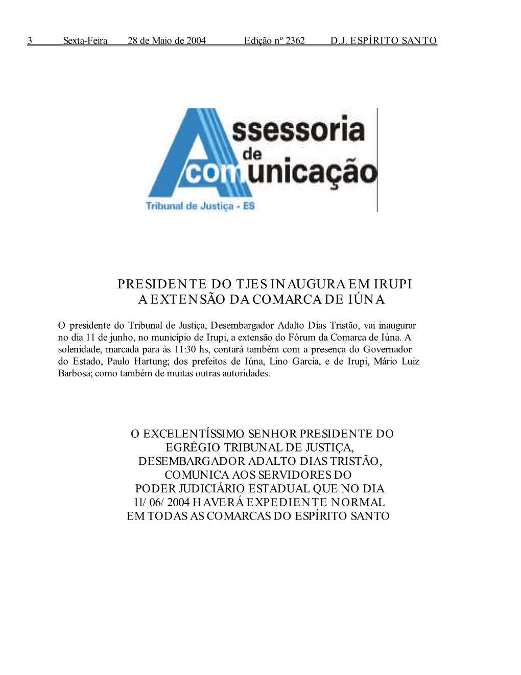 Presidente Do Tjes Inaugura Em Irupi a Extensão Da Comarca De Iúna