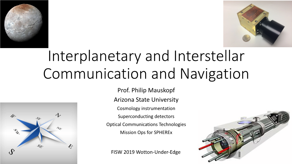 Interplanetary and Interstellar Communication and Navigation Prof