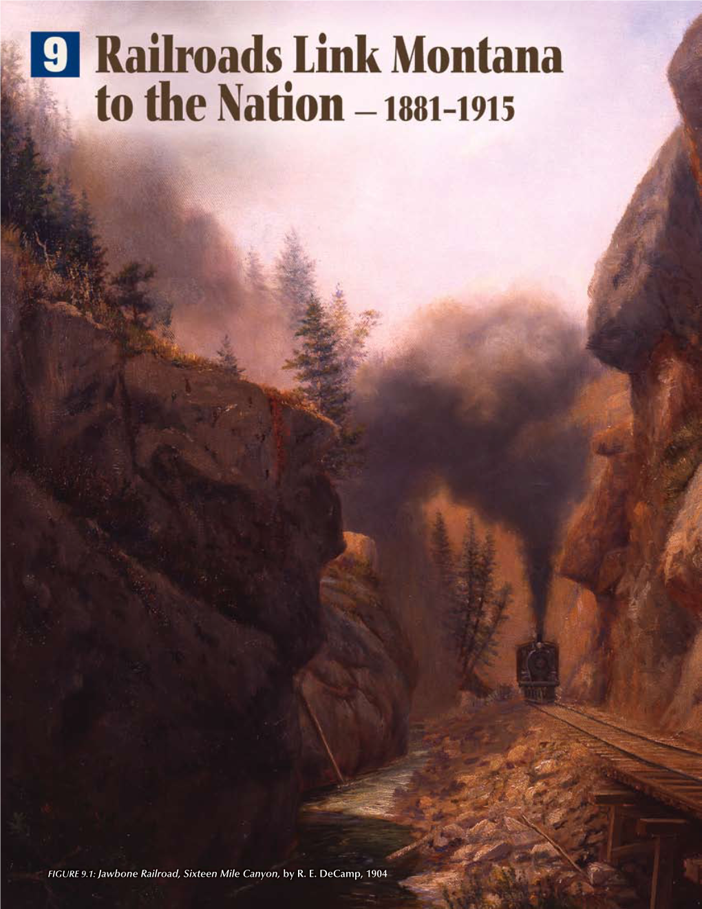 FIGURE 9.1: Jawbone Railroad, Sixteen Mile Canyon, by R. E. Decamp, 1904