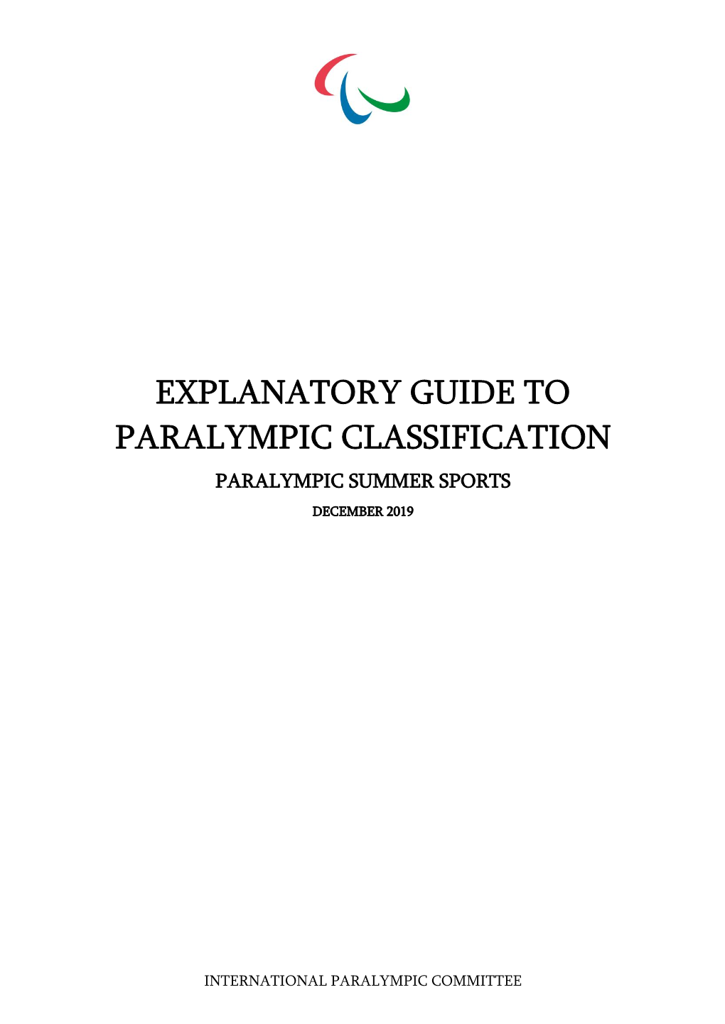 Explanatory Guide to Paralympic Classification Paralympic Summer Sports December 2019