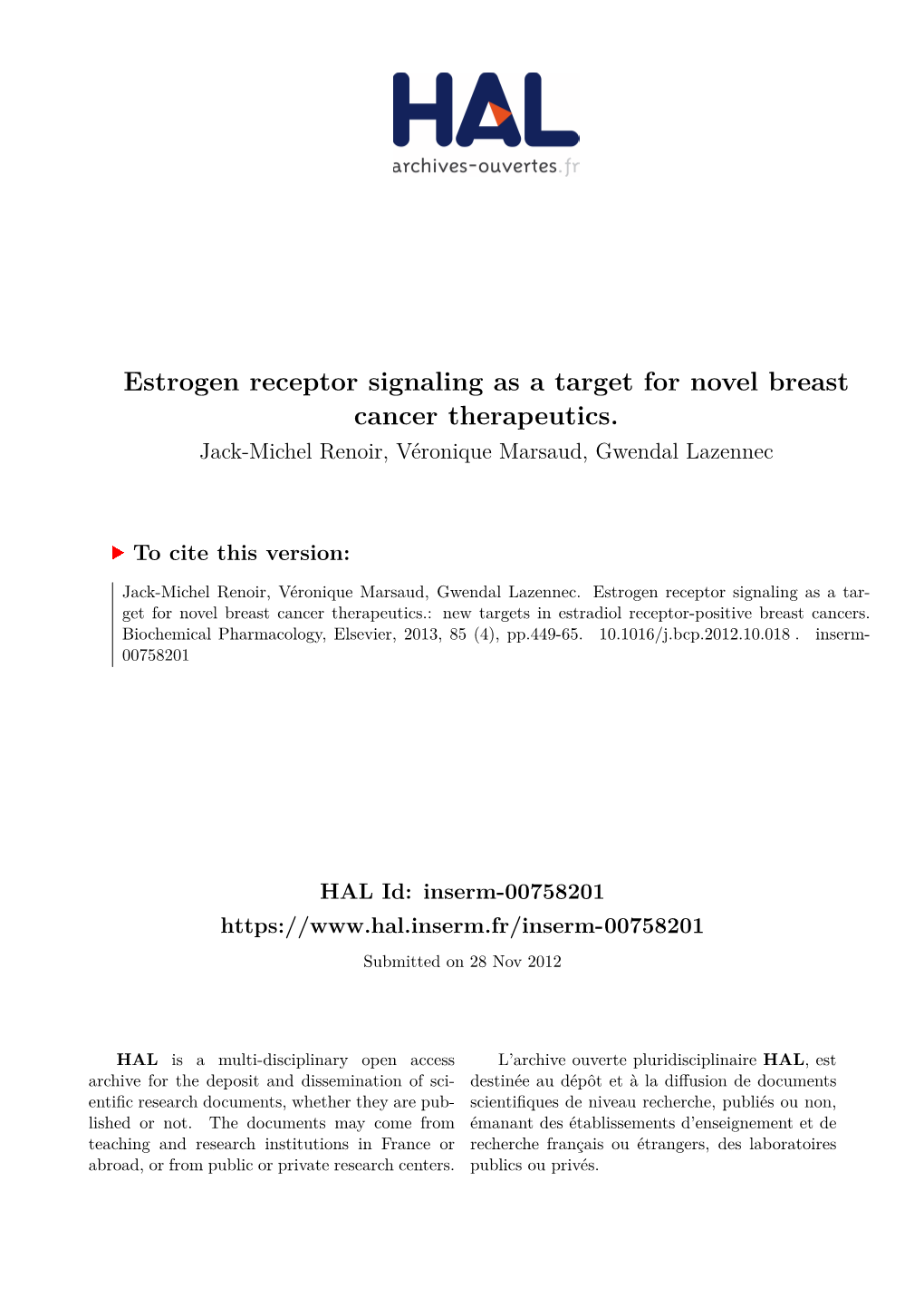 Estrogen Receptor Signaling As a Target for Novel Breast Cancer Therapeutics. Jack-Michel Renoir, Véronique Marsaud, Gwendal Lazennec