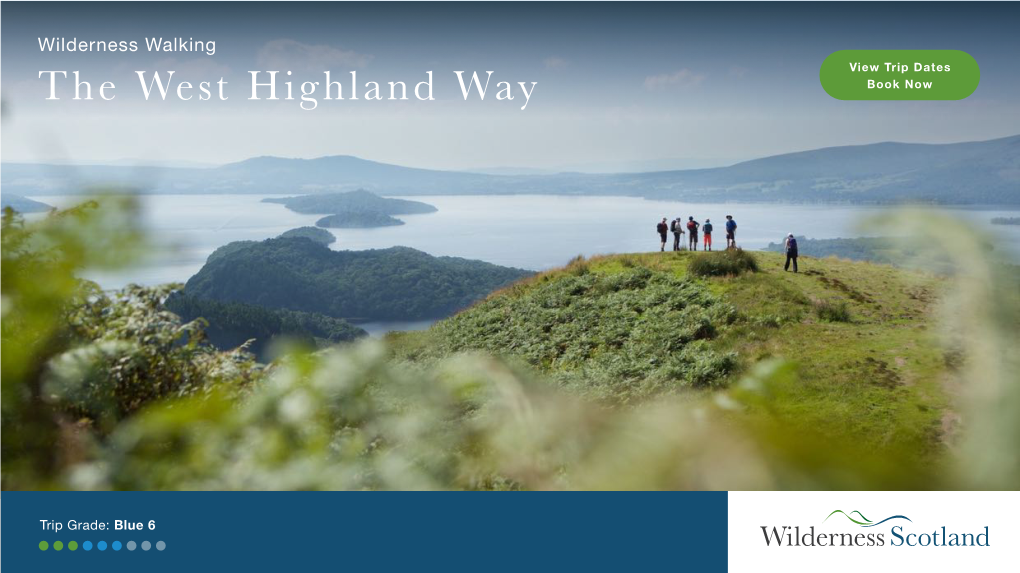 Wilderness Walking View Trip Dates the West Highland Way Book Now