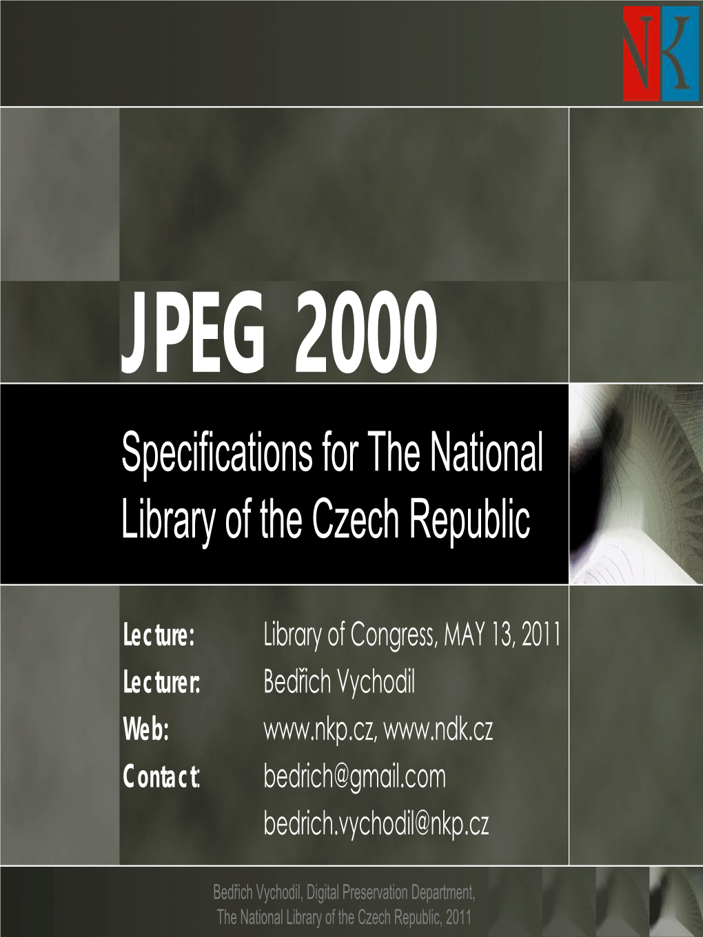 JPEG 2000 Specifications for the National Library of the Czech Republic