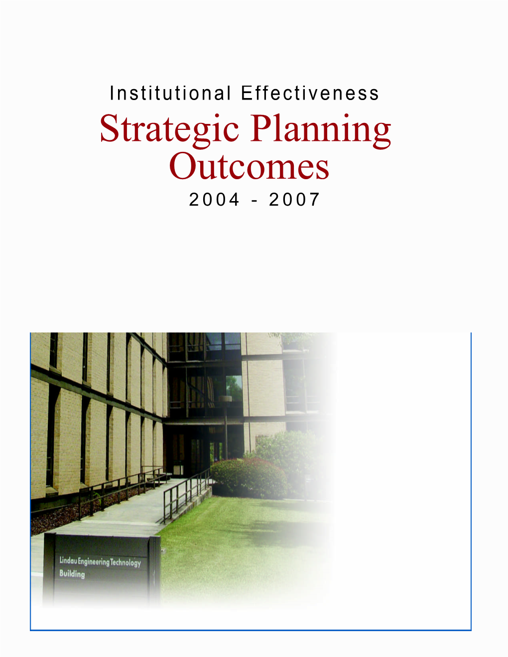 Strategic Planning Outcomes 2 0 0 4 - 2 0 0 7 TABLE of CONTENTS