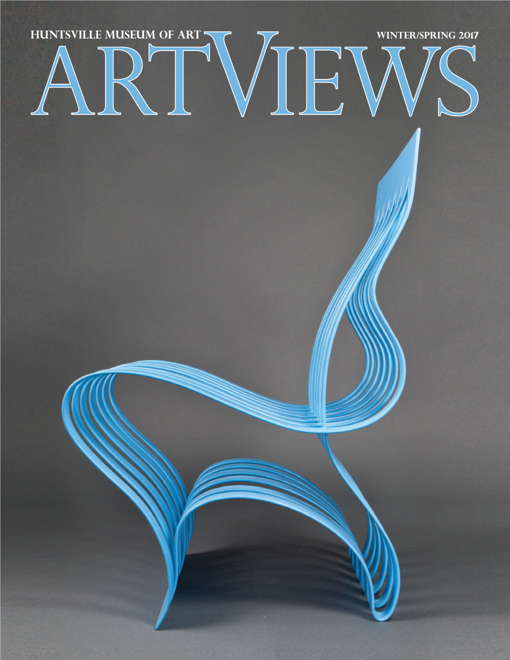 WINTER/Spring 2017 ARTVIEWS HUNTSVILLE MUSEUM of ART