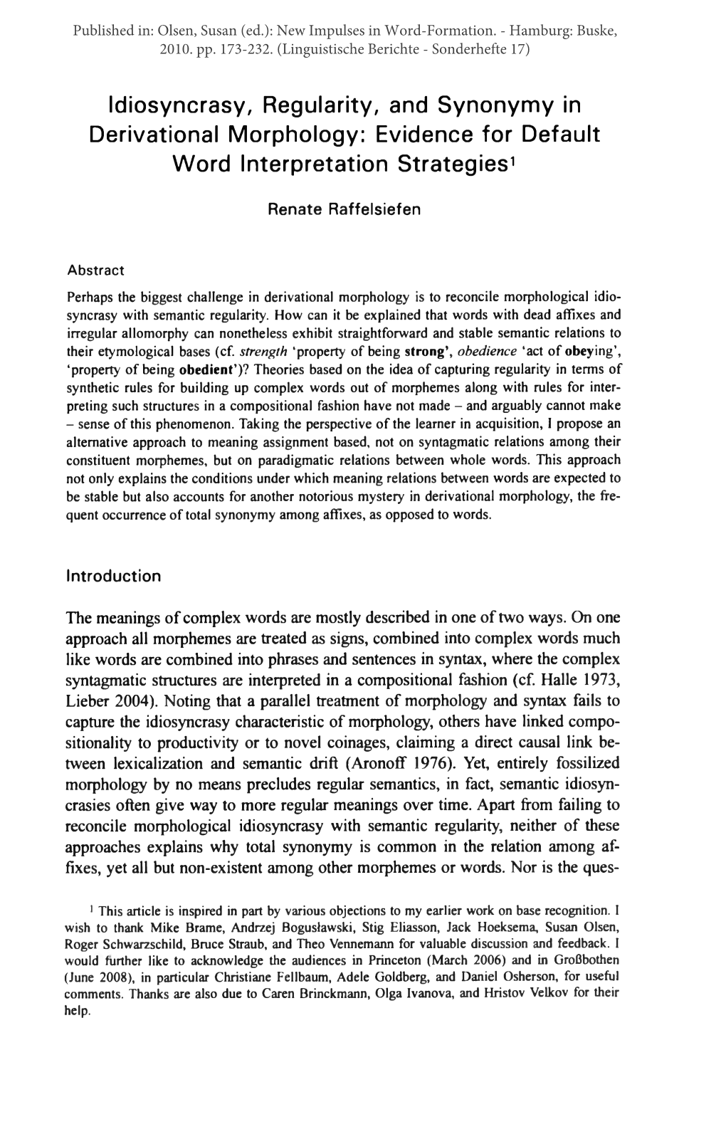 Idiosyncrasy, Regularity, and Synonymy in Derivational Morphology: Evidence for Default Word Interpretation Strategies1