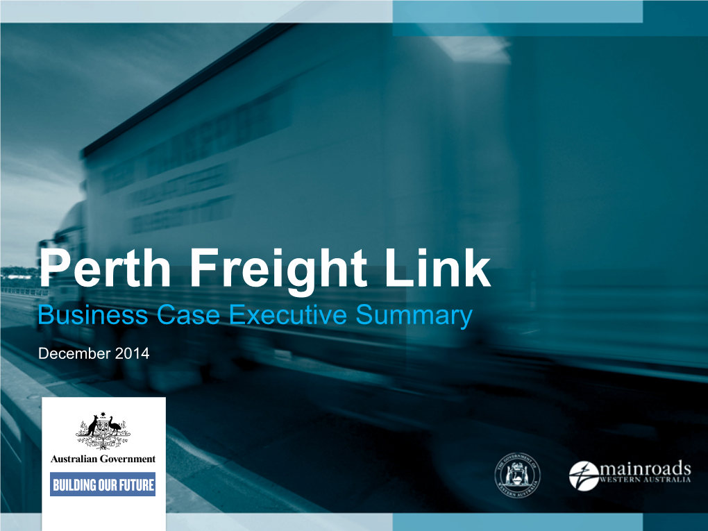Perth Freight Link Business Case Executive Summary