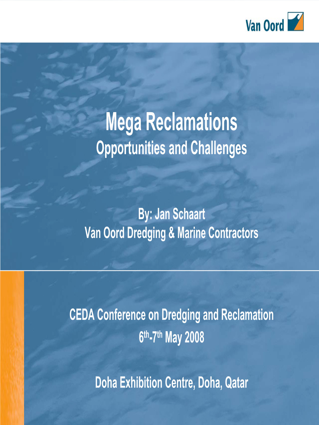 Mega Reclamations Opportunities and Challenges