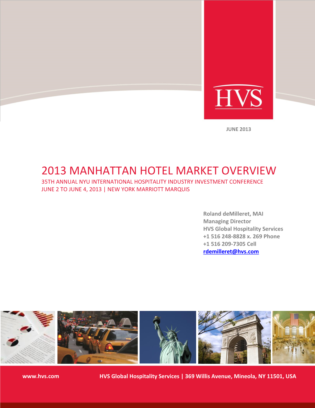 2013 Manhattan Hotel Market Overview 35Th Annual Nyu International Hospitality Industry Investment Conference June 2 to June 4, 2013 | New York Marriott Marquis