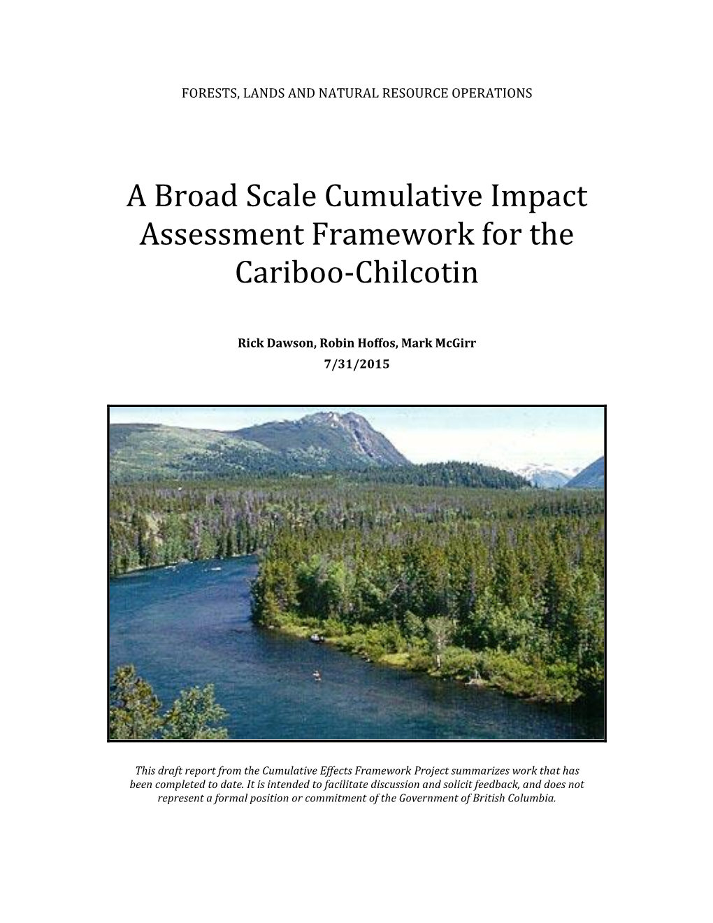 A Broad Scale Cumulative Impact Assessment Framework for the Cariboo-Chilcotin