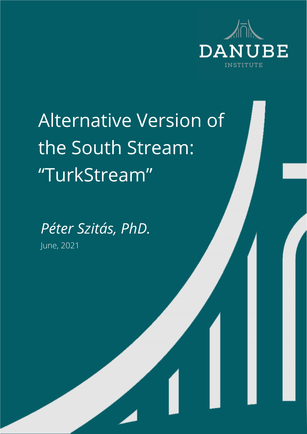 Turkstream” Péter Szitás, Phd
