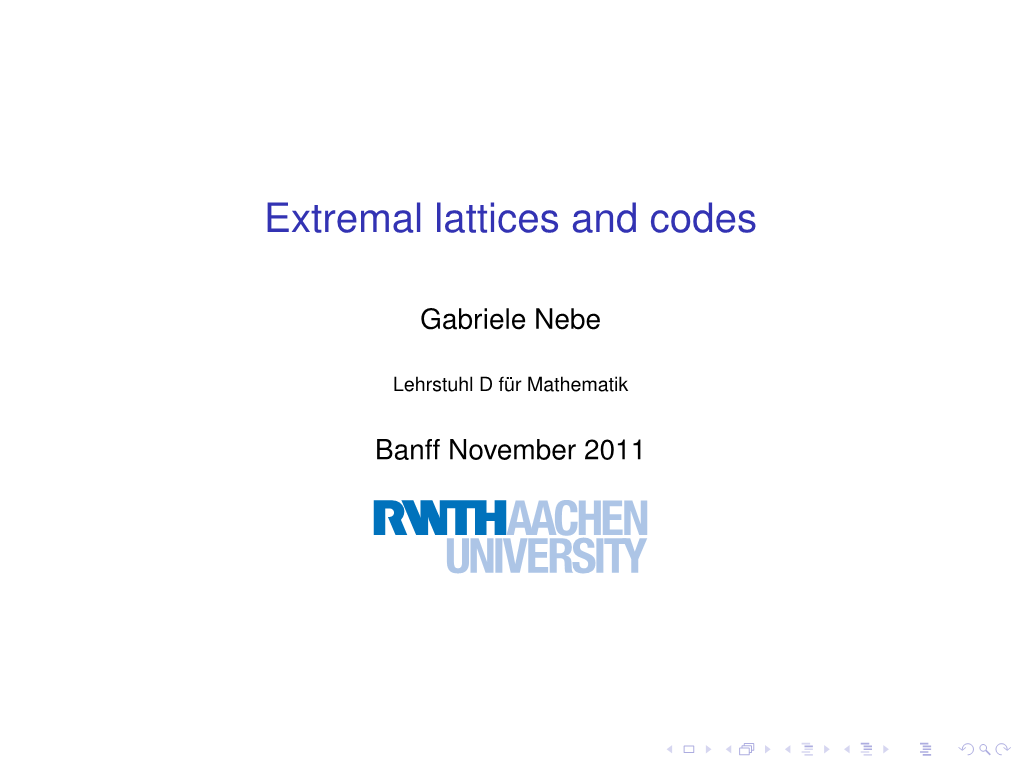 Extremal Lattices and Codes