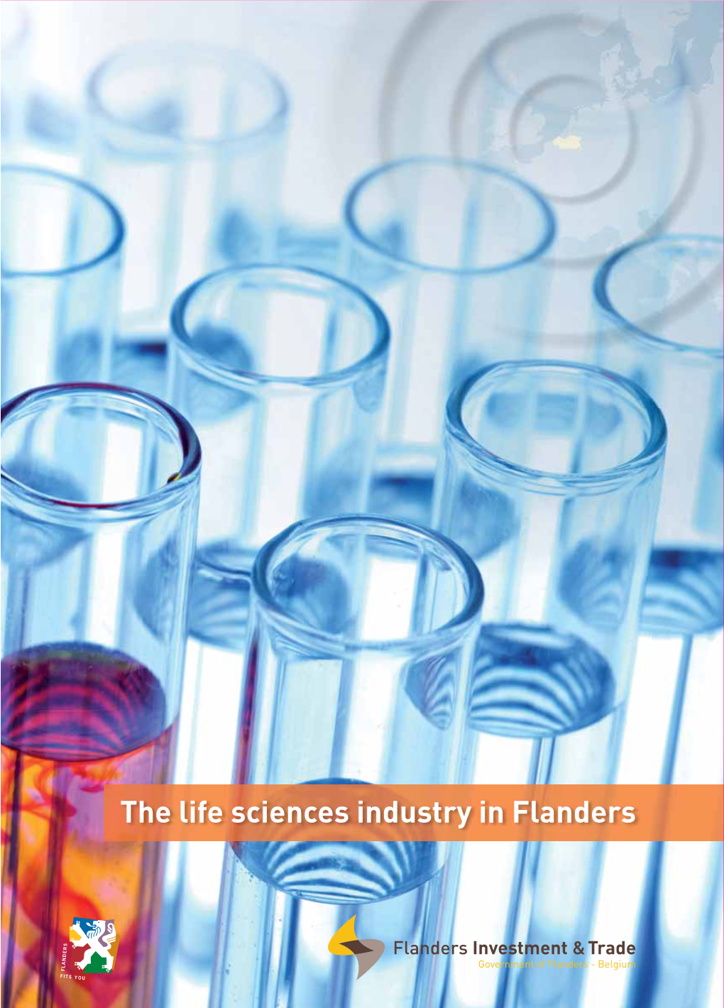 The Life Sciences Industry in Flanders 10 Reasons Why Flanders Is in Pole Position