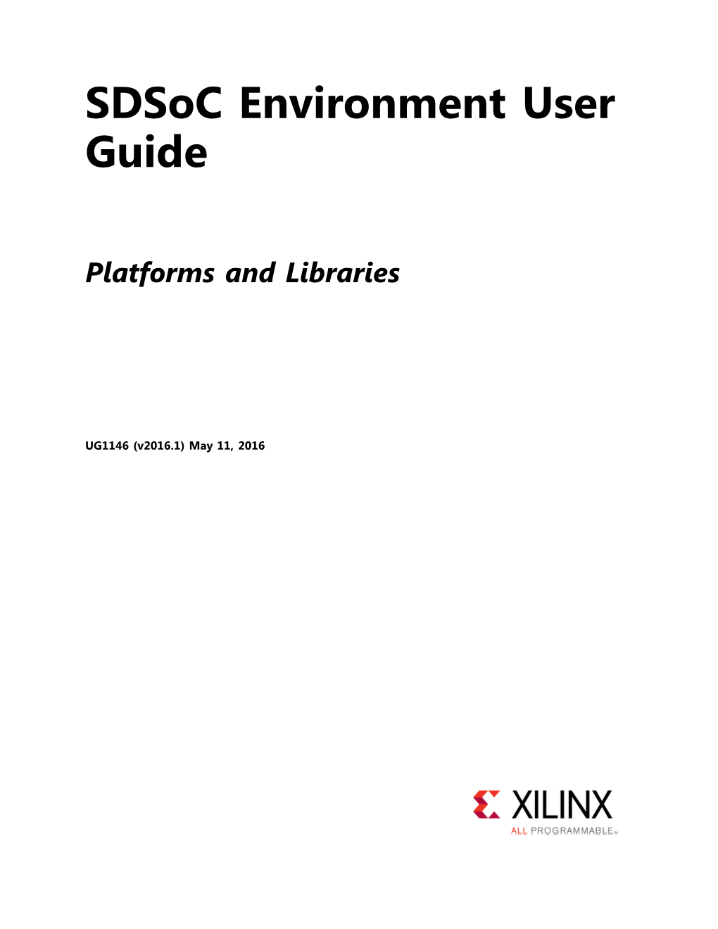Sdsoc Environment User Guide: Platforms and Libraries (UG1146), Also Available in the Docs Folder of the Sdsoc Environment