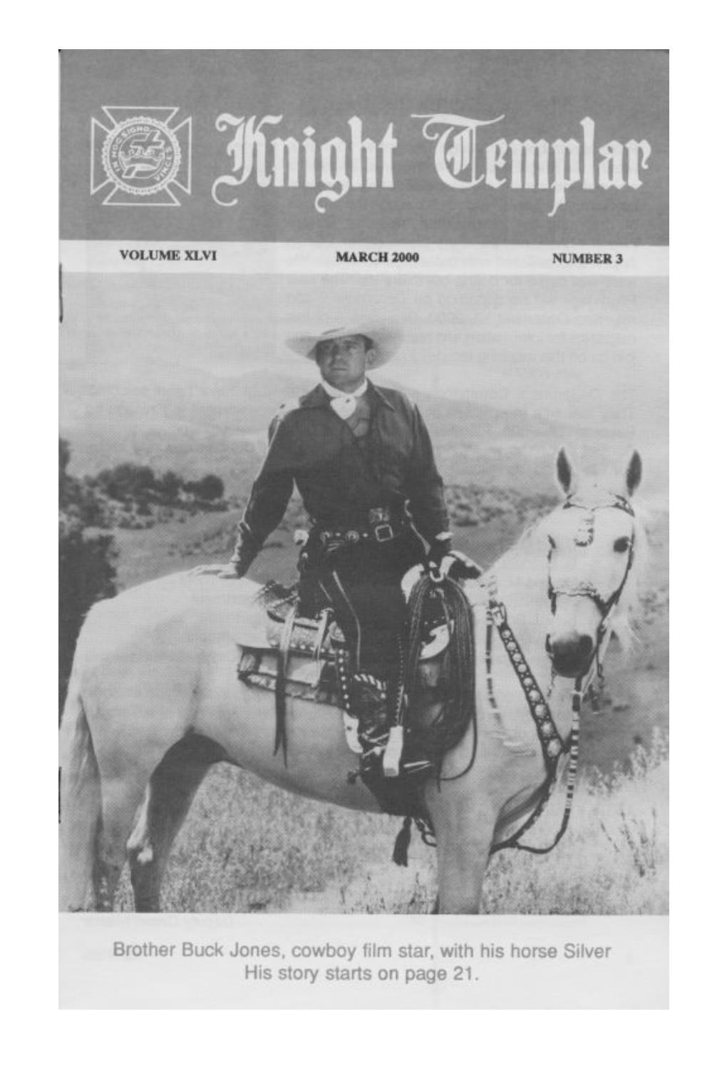 March 2000 2 Knight Templar "The Magazine for York Rite Masons - and Others, Too" MARCH: the 32Nd Annual Voluntary Campaign Is Moving Along