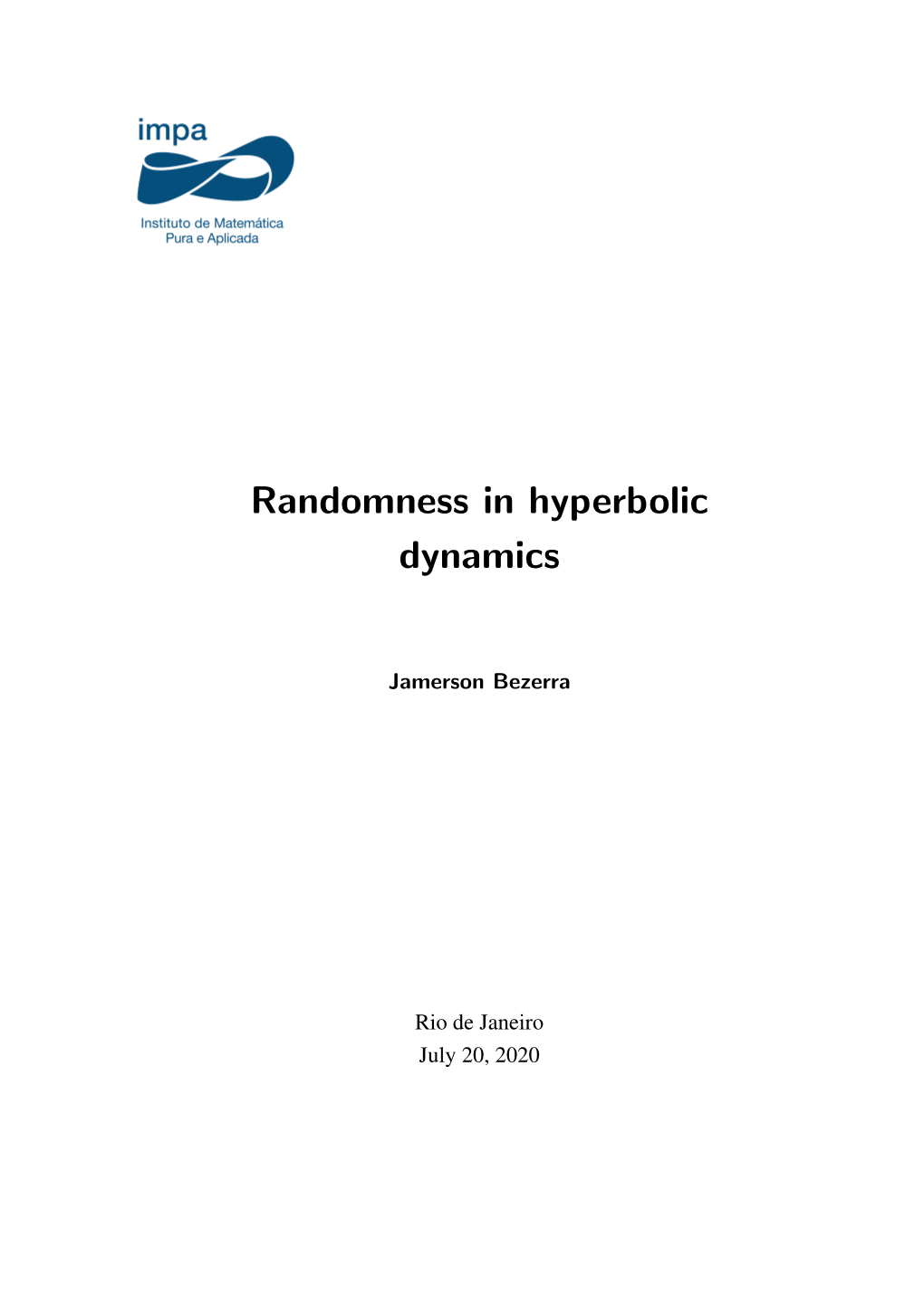 Randomness in Hyperbolic Dynamics