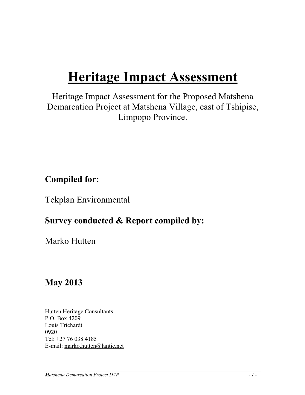 Heritage Impact Assessment for the Proposed Matshena Demarcation Project at Matshena Village, East of Tshipise, Limpopo Province
