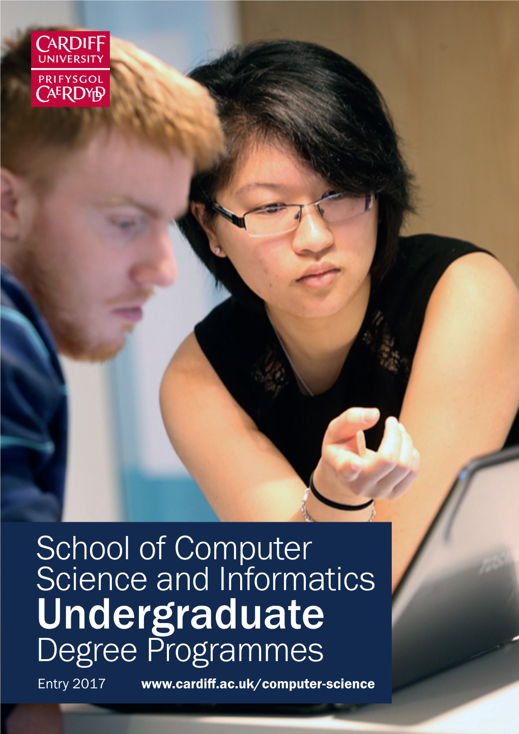 Undergraduate Degree Programmes Entry 2017 Cardiff University School of Computer Science and Informatics