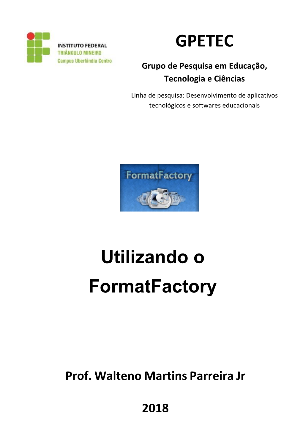 GPETEC Utilizando O Formatfactory