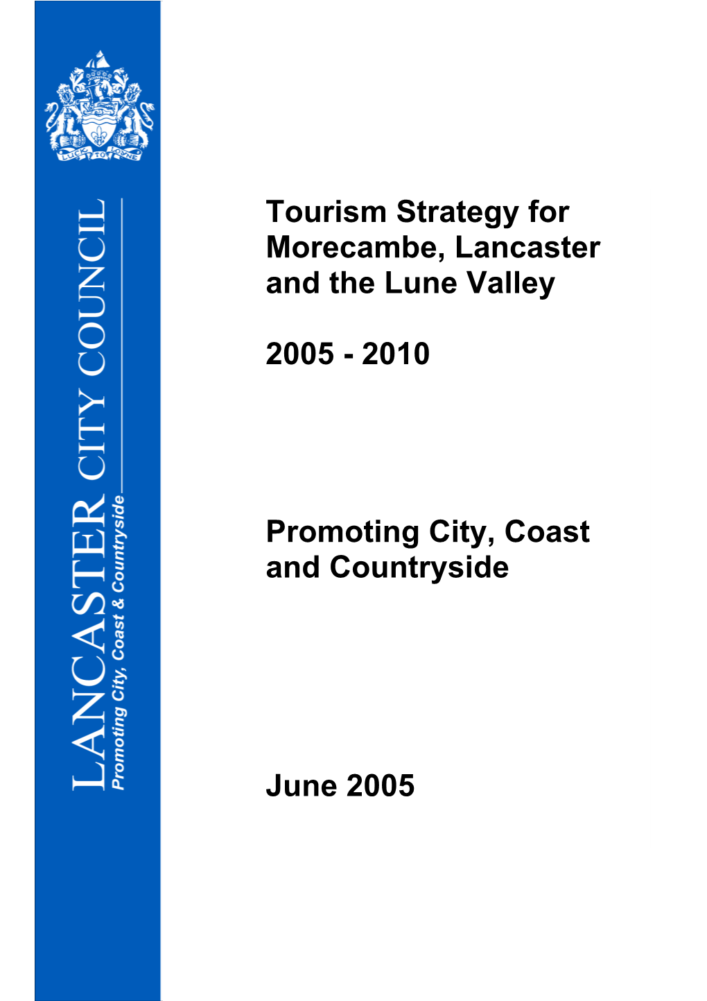 Tourism Strategy for Morecambe, Lancaster and the Lune Valley 2005